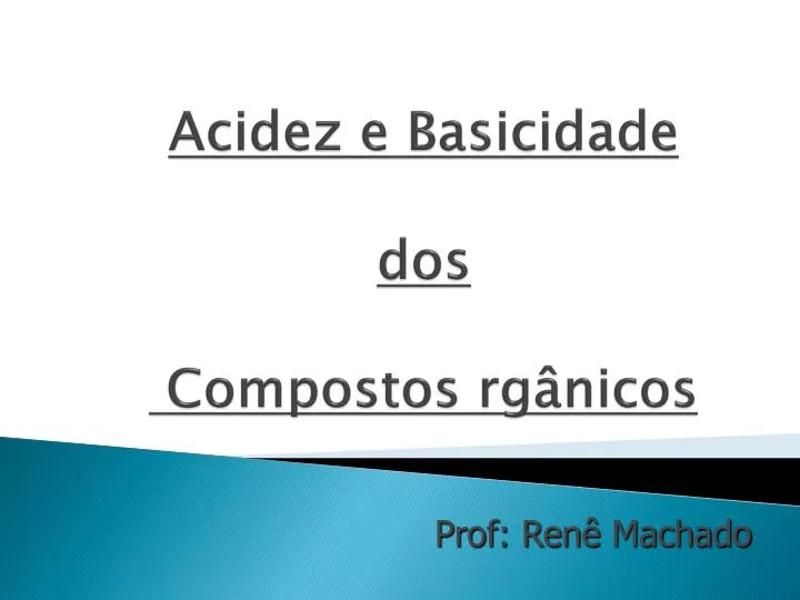 acidez e basicidade dos compostos rg nicos
