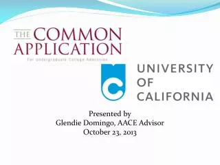 Presented by Glendie Domingo, AACE Advisor October 23, 2013