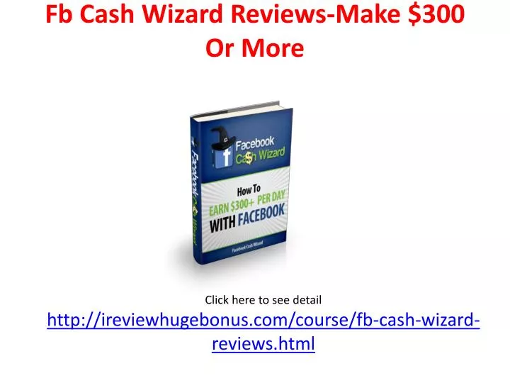 fb cash wizard reviews make 300 or more