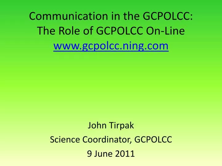communication in the gcpolcc the role of gcpolcc on line www gcpolcc ning com