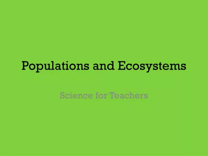 populations and ecosystems