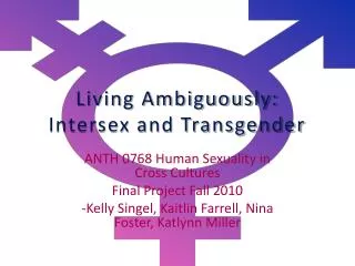 Living Ambiguously: Intersex and Transgender