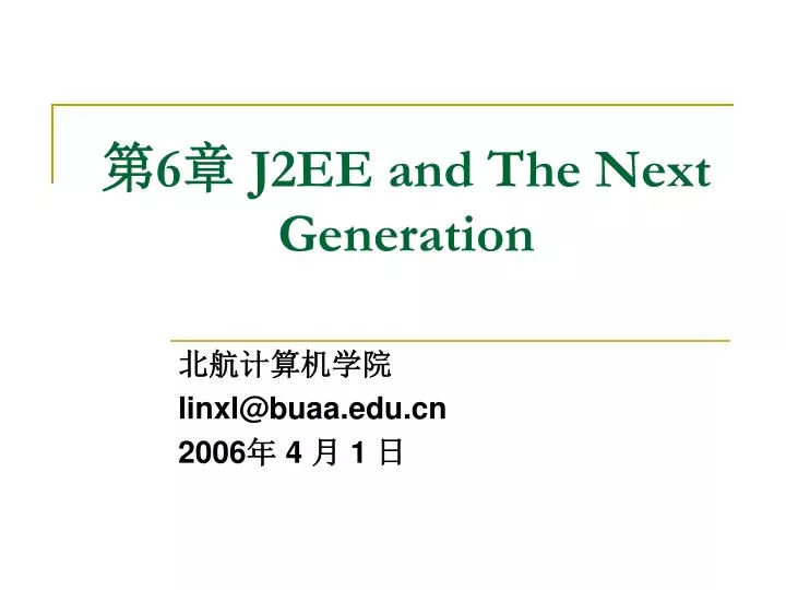 6 j2ee and the next generation