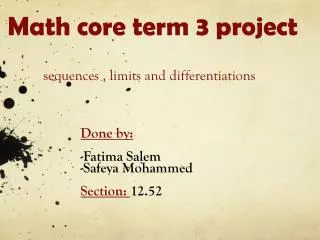 Math core term 3 project sequences , limits and differentiations