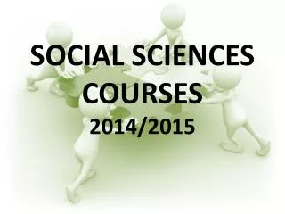 SOCIAL SCIENCES COURSES 2014/2015