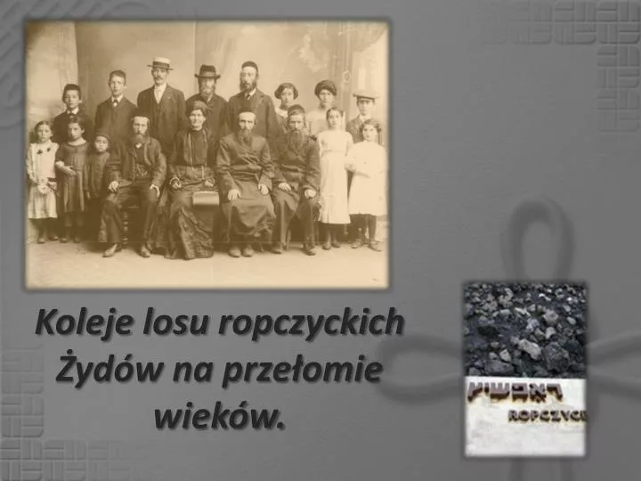 koleje losu ropczyckich yd w na prze omie wiek w