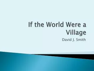 i f the world were a village