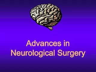 Advances in Neurological Surgery