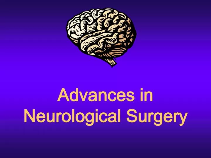 advances in neurological surgery