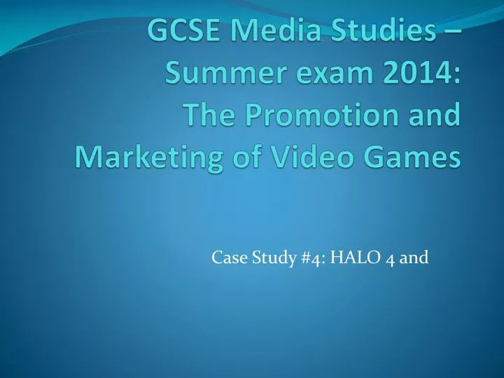 gcse media studies summer exam 2014 the promotion and marketing of video games
