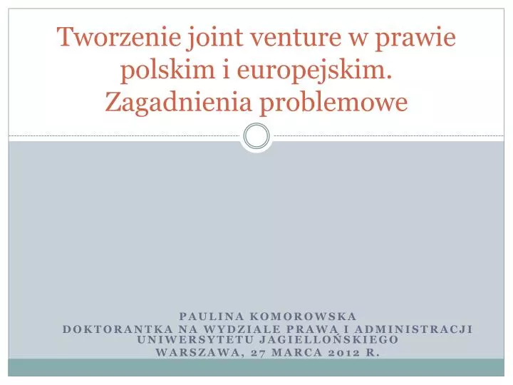 tworzenie joint venture w prawie polskim i europejskim zagadnienia problemowe