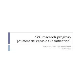 AVC research progress [Automatic Vehicle Classification]