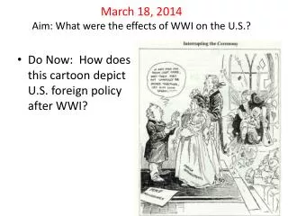 March 18, 2014 Aim: What were the effects of WWI on the U.S.?