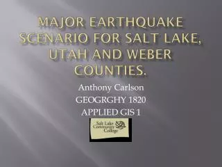 Major earthquake scenario for salt lake, Utah and weber counties.