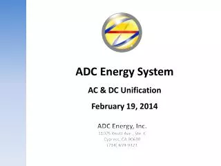 ADC Energy System AC &amp; DC Unification February 19, 2014