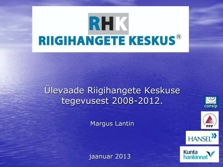 levaade riigihangete keskuse tegevusest 2008 2012 margus lantin