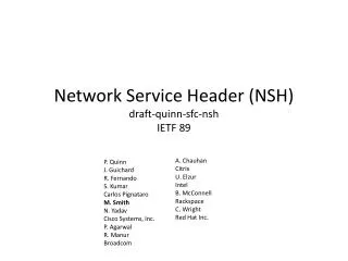 Network Service Header (NSH) draft- quinn - sfc-nsh IETF 89