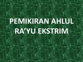 pemikiran ahlul ra yu ekstrim