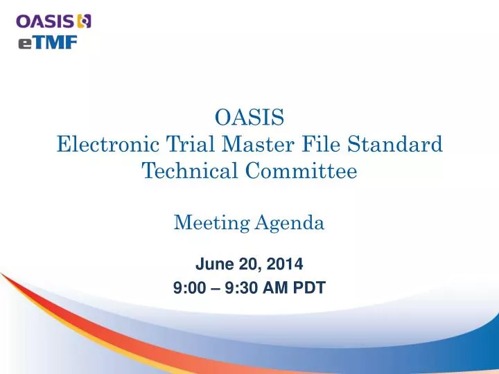 oasis electronic trial master file standard technical committee meeting agenda