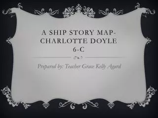 A SHIP STORY MAP-CHARLOTTE DOYLE 6-C