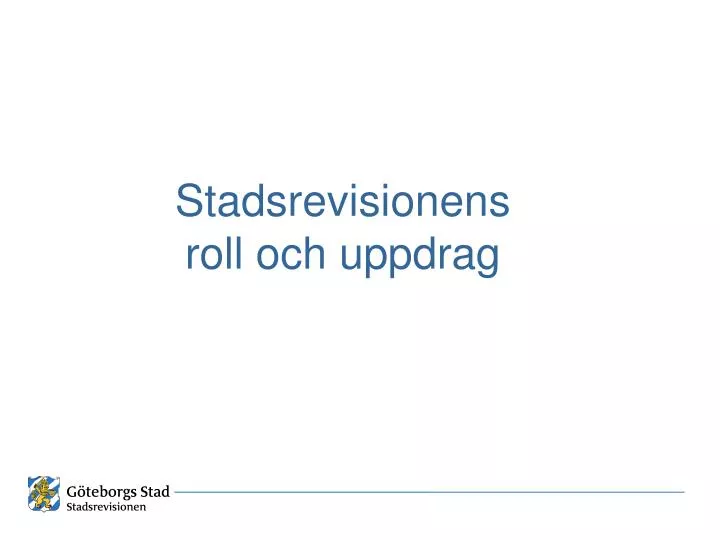 stadsrevisionens roll och uppdrag