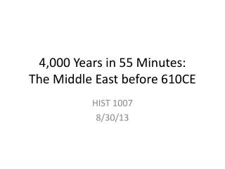 4,000 Years in 55 Minutes: The Middle East before 610CE