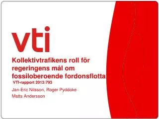 kollektivtrafikens roll f r regeringens m l om fossiloberoende fordonsflotta vti rapport 2013 793
