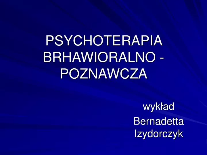 psychoterapia brhawioralno poznawcza