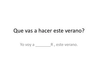 que vas a hacer este verano