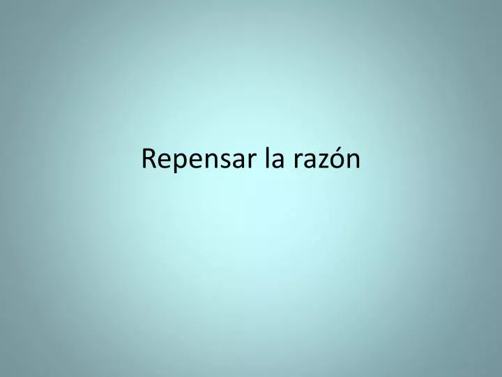 repensar la raz n