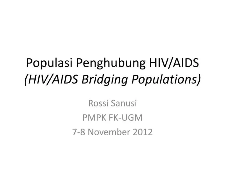 populasi penghubung hiv aids hiv aids bridging populations