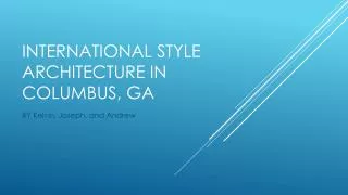 International Style Architecture in Columbus, GA