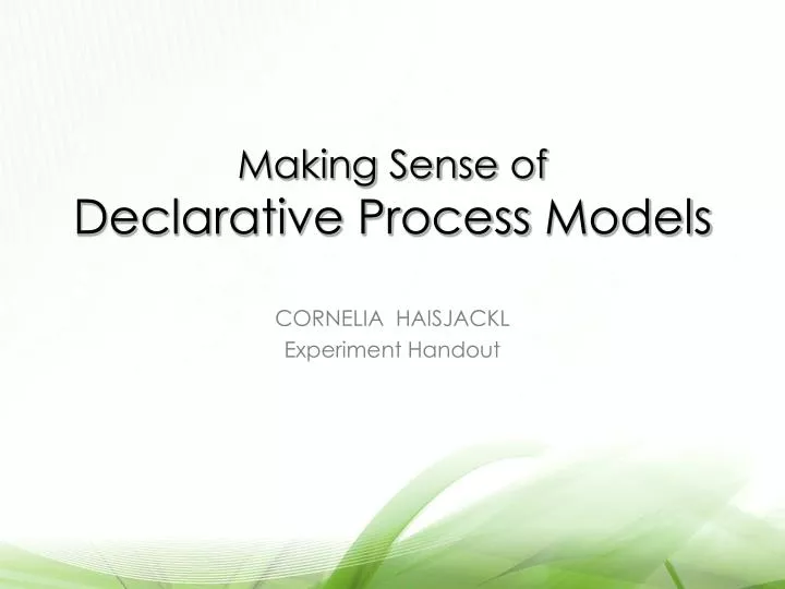 making sense of declarative process models