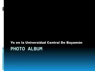 yo en la universidad central de bayam n