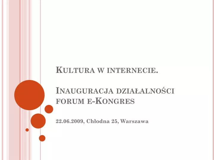 kultura w internecie inauguracja dzia alno ci forum e kongres