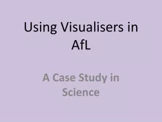 Using Visualisers in AfL