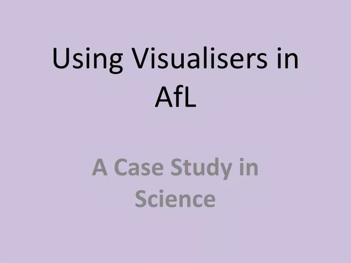 using visualisers in afl