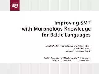 Improving SMT with Morphology Knowledge for Baltic Languages