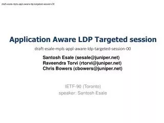 Application Aware LDP Targeted session draft-esale-mpls-appl-aware-ldp-targeted-session-00