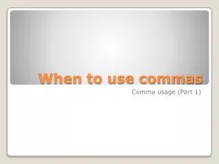 When to use commas