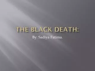 The black death: