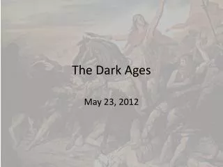 The Dark Ages