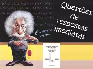 quest es de respostas imediatas