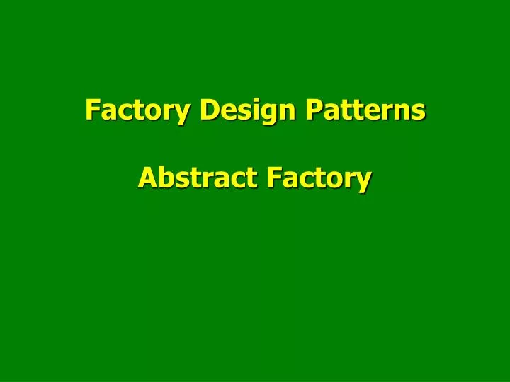 factory design patterns abstract factory