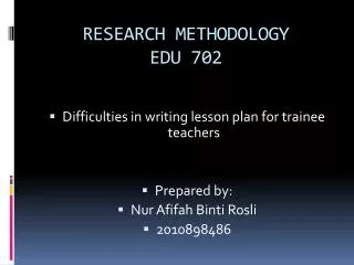 RESEARCH METHODOLOGY EDU 702