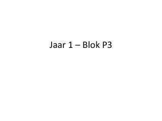 jaar 1 blok p3