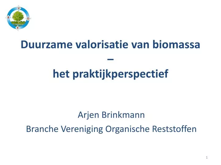 duurzame valorisatie van biomassa het praktijkperspectief