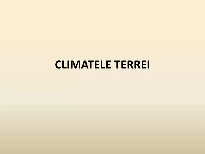 climatele terrei