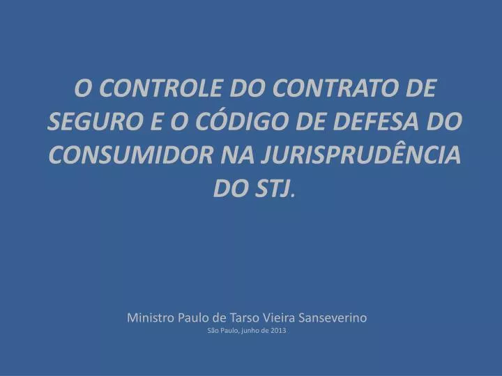 o controle do contrato de seguro e o c digo de defesa do consumidor na jurisprud ncia do stj