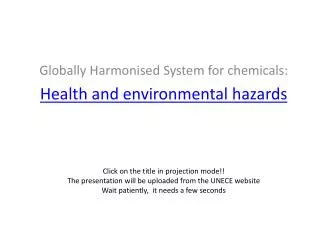 Globally Harmonised System for chemicals : Health and environmental hazards
